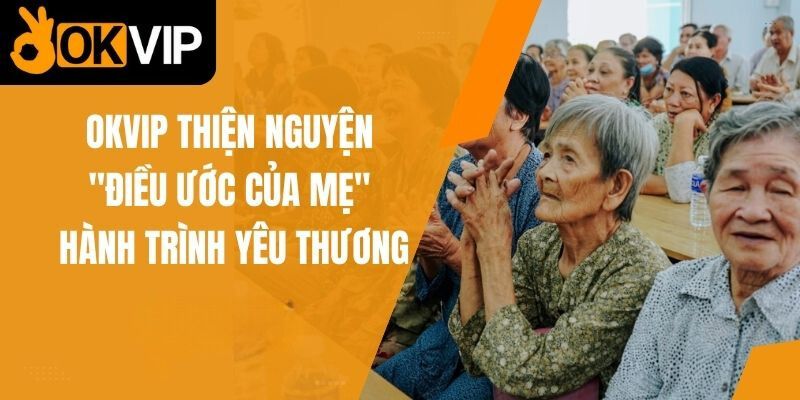 Mang đến thông điệp tích cực chính là mong muốn của OKVIP